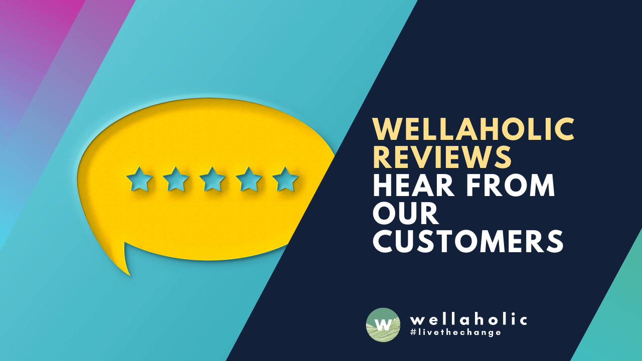 Wellaholic Reviews