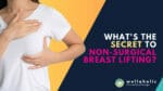 Discover the science behind non-surgical breast lifting methods that are safe, effective, and transformative. Learn how cutting-edge technology and evidence-based techniques can elevate your natural beauty without going under the knife.