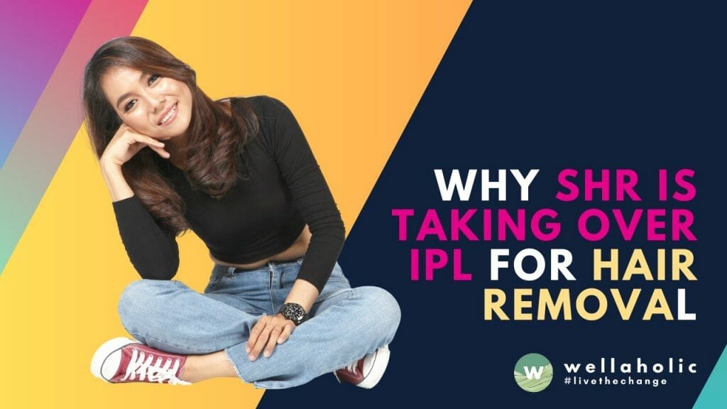 Discover the revolution of SHR hair removal vs. IPL in Singapore. Dive into the benefits of SHR over IPL, provided by Wellaholic, your trusted hair removal specialist. Experience effective and comfortable hair removal with Wellaholic's advanced SHR technology.