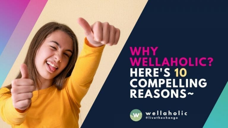 Why Wellaholic