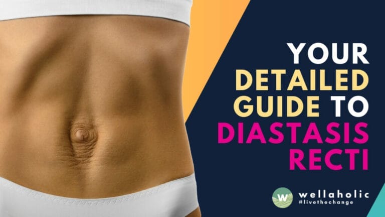 Discover Wellaholic's expert guide to Diastasis Recti recovery. Uncover effective exercises, nutrition tips, and real insights for a stronger core.