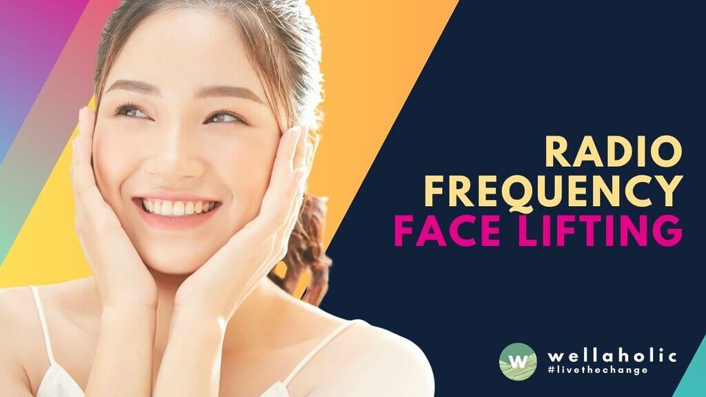 Rediscover youthful skin with Wellaholic’s RF face lifting in Singapore. Tighten, lift, and glow-no downtime. Book your non-surgical facial transformation today!