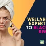 Explore Wellaholic's expert tips for blackhead removal. Dive into our guide for clear, radiant skin with innovative, effective treatments. Click to transform your skin!