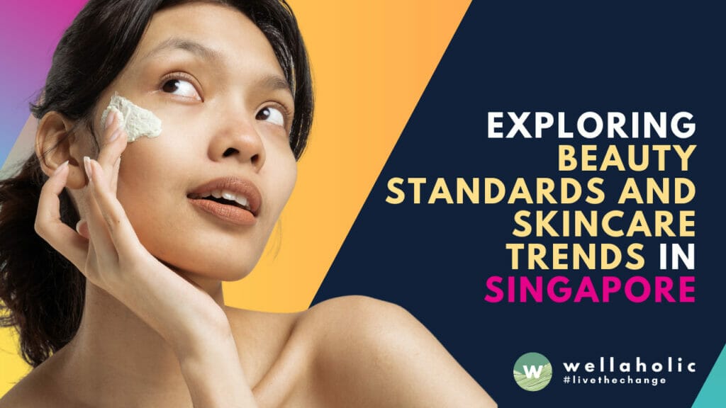 Discover surprising facts about Singapore's skincare market and beauty trends. Explore the influence of social standards on body image and self-esteem.