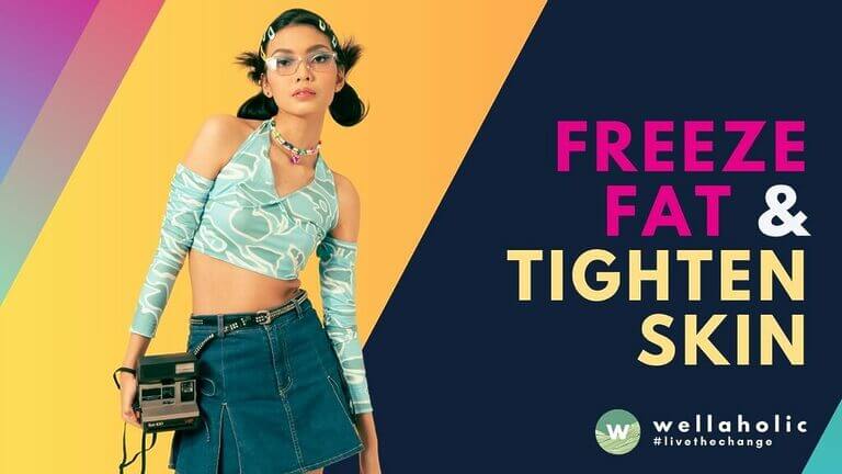 Enhance your body contouring results with fat freezing paired with skin tightening treatment in Singapore. Achieve sculpted and toned skin with Wellaholic!