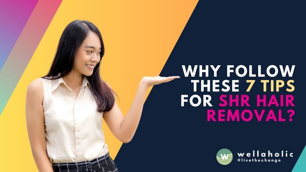 Discover the ultimate guide to successful SHR hair removal with Wellaholic's expert tips. Learn how to enhance your treatment's effectiveness, avoid common pitfalls, and achieve flawless, long-lasting results. Click to unlock the secrets to perfect hair removal!