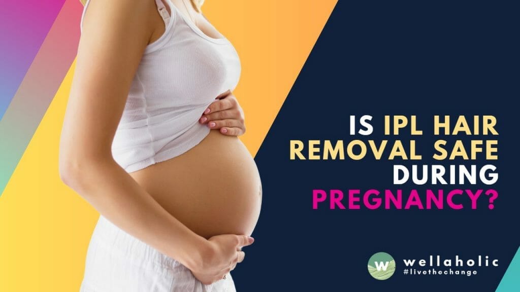 Is IPL Hair Removal Safe During Pregnancy? Explore the various hair removal methods, including permanent hair removal treatment, SHR hair removal, body hair removal, and the considerations for waxing while pregnant. Learn about laser hair removal pregnancy safety and alternatives to laser hair removal treatment during this special time."