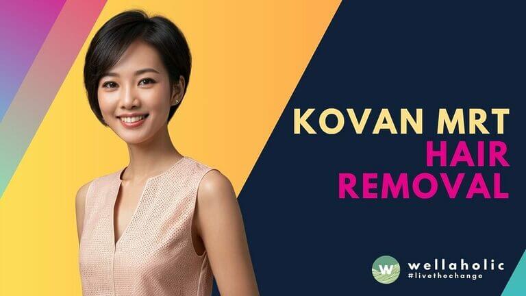 Discover Kovan MRT's best-kept secret for premium hair removal. Wellaholic's award-winning SHR treatments just 4 minutes from the station. Book your consultation today!