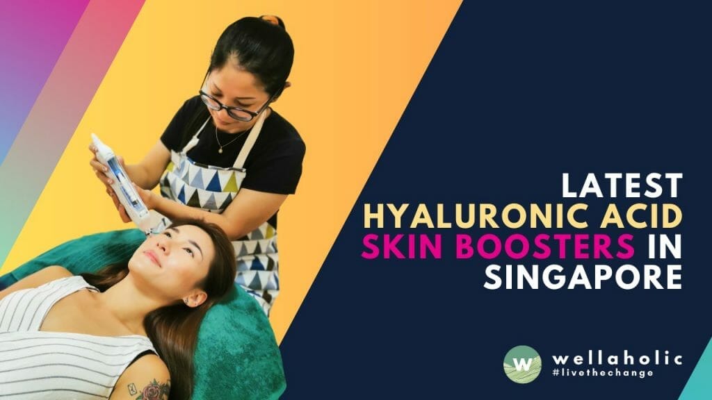 latest hyaluronic acid skin boosters in Singapore