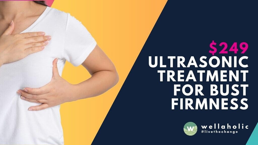Seeking a non-surgical breast lift in Singapore? Achieve natural firmness with Wellaholic's ultrasonic treatment. Discover how our $249 solution can enhance your bust contour gently. Learn more today!