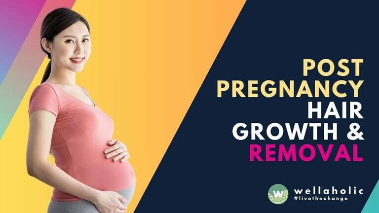 Learn about effective hair removal methods for post-pregnancy hair growth, including laser hair removal, in Singapore. Find the best solutions for body hair.
