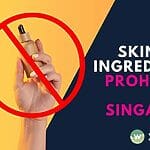 Singapore bans mercury, steroids, lead in skincare. HSA enforces strict rules under ASEAN Cosmetic Directive. Learn which ingredients to avoid. Book safe treatments at Wellaholic Singapore.