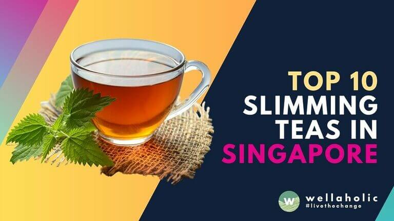Discover the best slimming teas in Singapore! Our top 10 picks offer natural options to help you lose weight by boosting digestion and promoting weight loss.