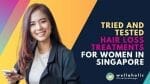 Dream of reviving your hair? Discover the top tried and tested treatments for women in Singapore. Boost your confidence with luscious locks - Click now to start your hair revival journey
