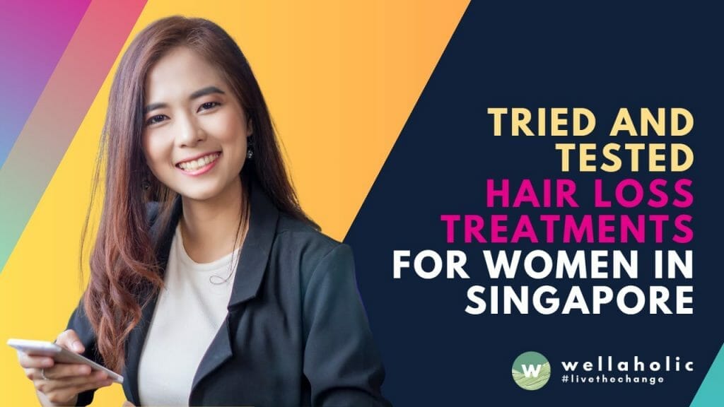 Dream of reviving your hair? Discover the top tried and tested treatments for women in Singapore. Boost your confidence with luscious locks - Click now to start your hair revival journey