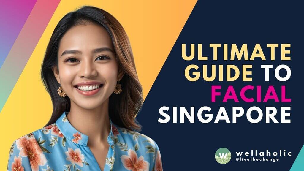 Discover Singapore's complete facial treatment guide for 2025. Compare prices, explore treatment types, and learn what works best for your skin. Expert insights from Wellaholic's aesthetic specialists.