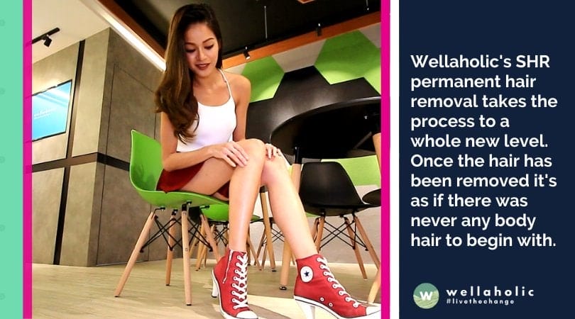 Wellaholic's SHR permanent hair removal takes the process to a whole new level. Once the hair has been removed it's as if there was never any body hair to begin with.