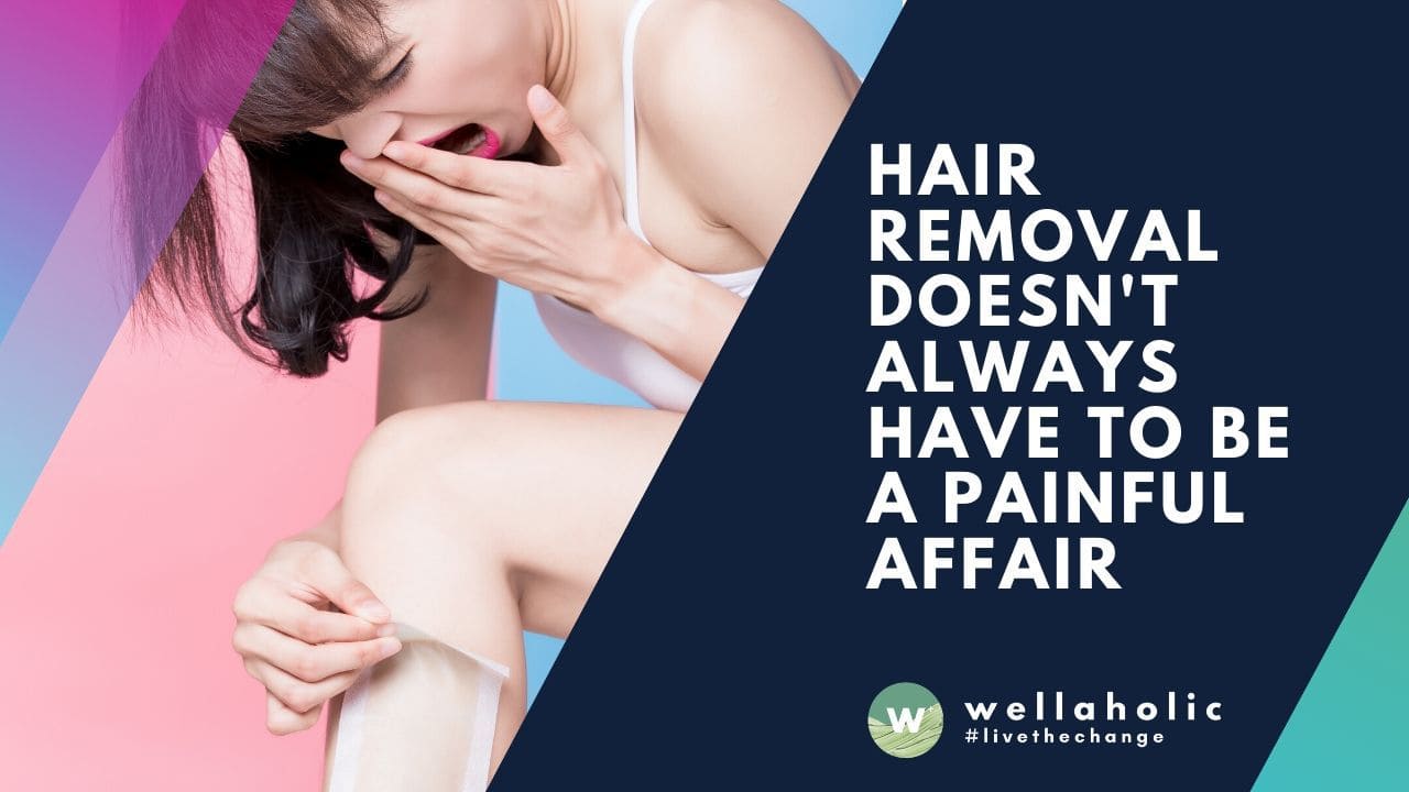 Pain-free Hair Removal Methods: A Comprehensive Guide Pain-free Hair Removal Methods: A Comprehensive Guide
