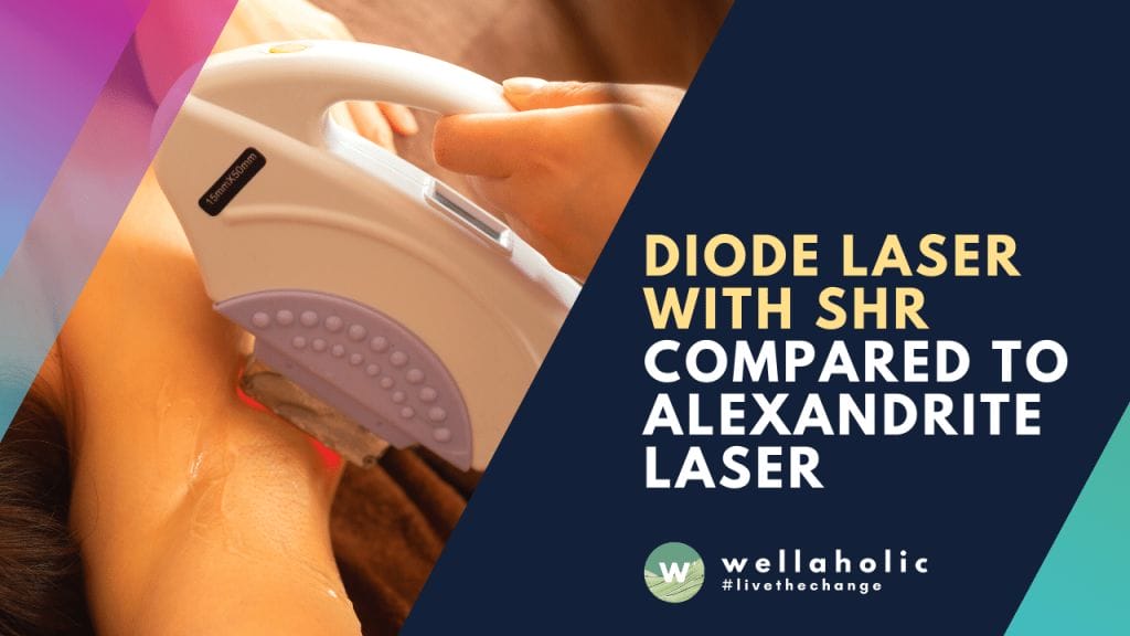 Diode Laser with SHR (Super Hair Removal) compared to Alexandrite Laser