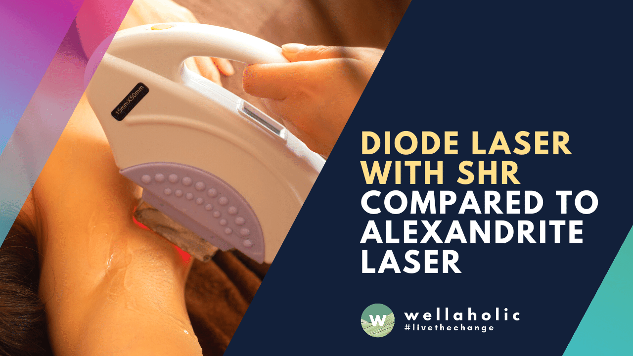 Diode Laser with SHR (Super Hair Removal) compared to Alexandrite Laser Hair Removal