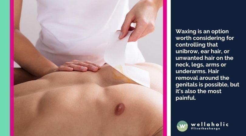 waxing is ideal for unibrow, ear hair or other unwanted hair