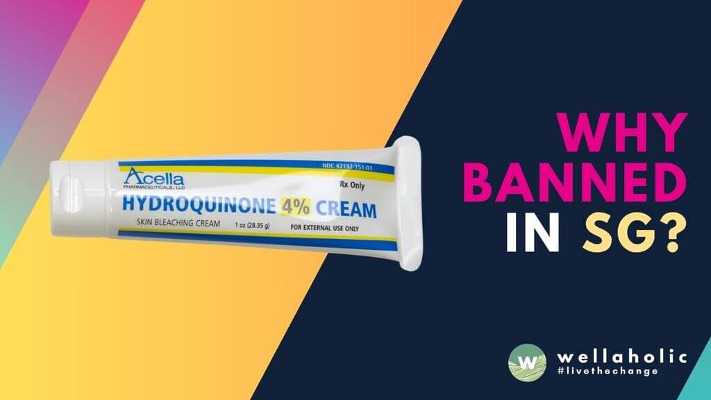 Hydroquinone is banned in Singapore due to health risks including skin thinning and cancer concerns. Discover safe skin brightening alternatives at Wellaholic Singapore.